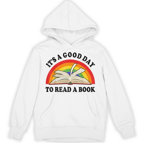 Its Good Day To Read A Book Kids Girl Women Teacher Reading Unisex Hoodie - Bookorys