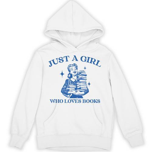 Just a Girl Who Loves Books Book Lover Bookish Unisex Hoodie - Bookorys CA