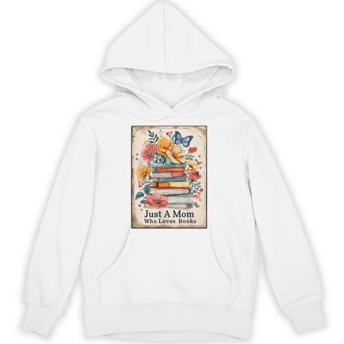 Just A Mom Who Loves Books Vintage Bookish Reader Unisex Hoodie - Bookorys UK