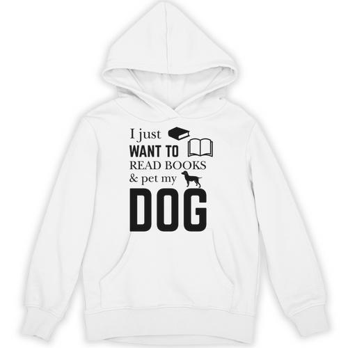 I Just Want To Read Books And Pet My Dog Reading Unisex Hoodie - Bookorys