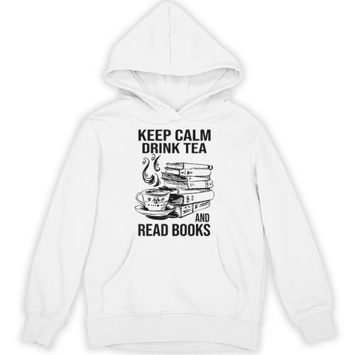 Keep Calm Drink Tea And Read Books Unisex Hoodie - Bookorys CA