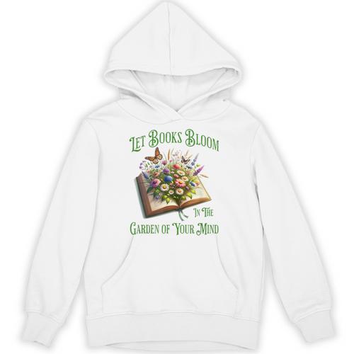 Let Books Bloom In The Garden Of Your Mind Floral Unisex Hoodie - Bookorys