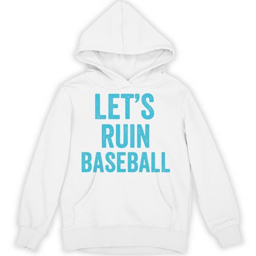 Let's Ruin Baseball Baseball Humor Sarcastic Baseball Premium Tri-Blend Unisex Hoodie - Sportilla