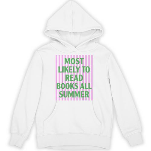 Most Likely To Read Books All Summer Teacher Last Day Unisex Hoodie - Bookorys