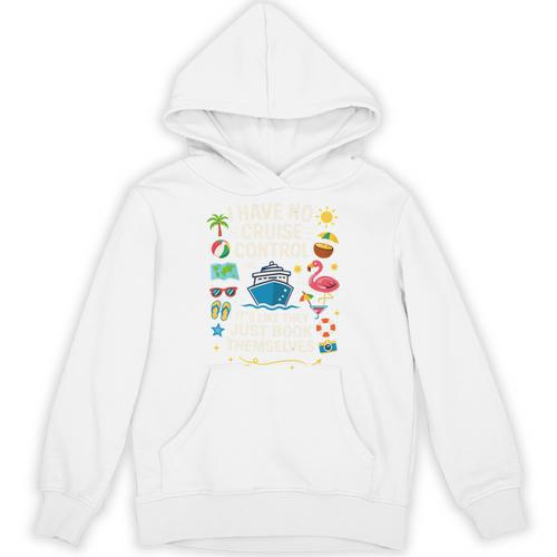 I Have No Control On A Cruise They Book Themselves Cruise Unisex Hoodie - Bookorys UK