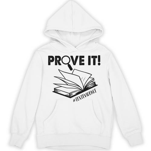 Prove It Text Evidence Book Lover Bookworm Bookish Reading Unisex Hoodie - Bookorys CA