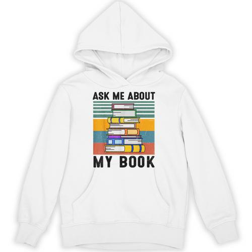 Published Author TShirt Ask Me About My Book Writer Unisex Hoodie - Bookorys DE