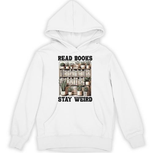Read Books Stay Weird Book Lover Reading Unisex Hoodie - Bookorys UK