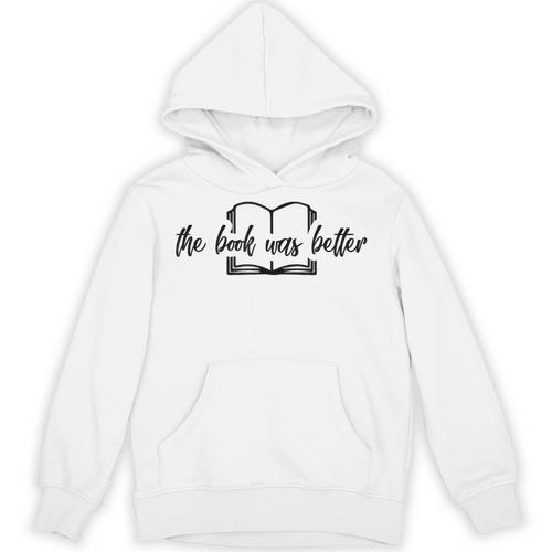 Reader The Book Was Better Unisex Hoodie - Bookorys