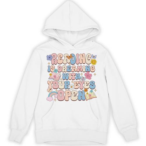 Reading Is Dreaming With Your Eyes Open Librarian Book Lover Unisex Hoodie - Bookorys