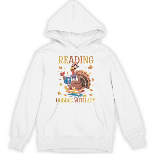 Reading Makes Me Gobble With Joy Turkey Reading Book L Unisex Hoodie - Bookorys CA