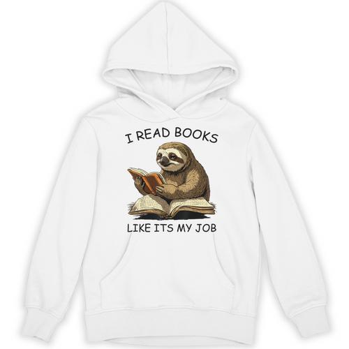 Reading I Read Books Like Its My JobSloth Animal Unisex Hoodie - Bookorys