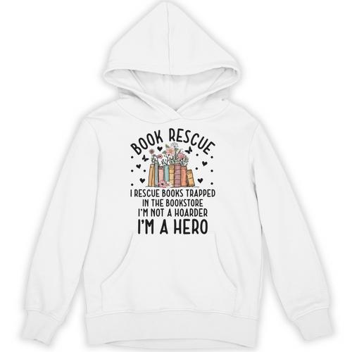I Rescue Books Trapped In The Book Store Cute Bookworm Unisex Hoodie - Bookorys