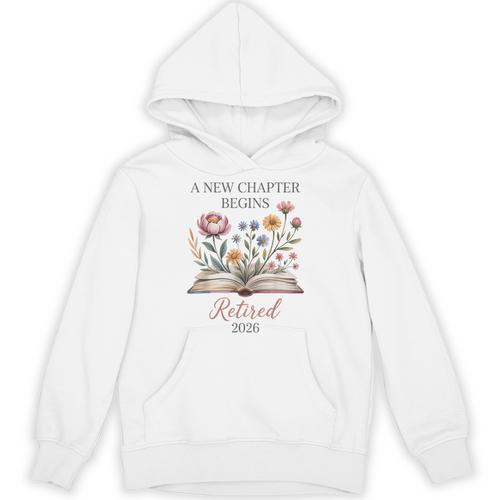 Retired 2026 Teacher Women A New Chapter Begins Floral Book Unisex Hoodie - Bookorys DE