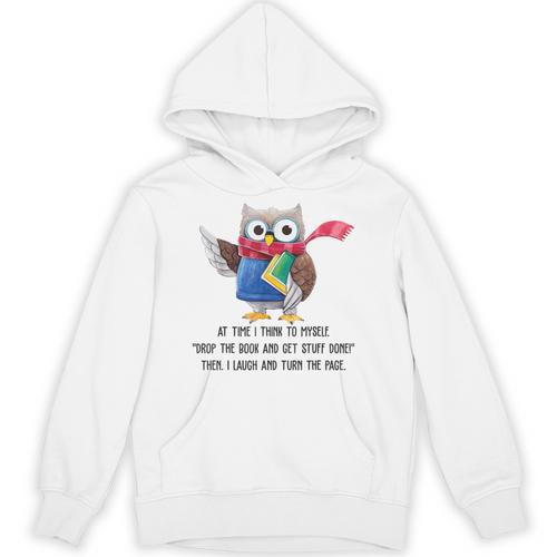 At Time I Think To Myself Drop The Book And Get Stuff Done Unisex Hoodie - Bookorys DE