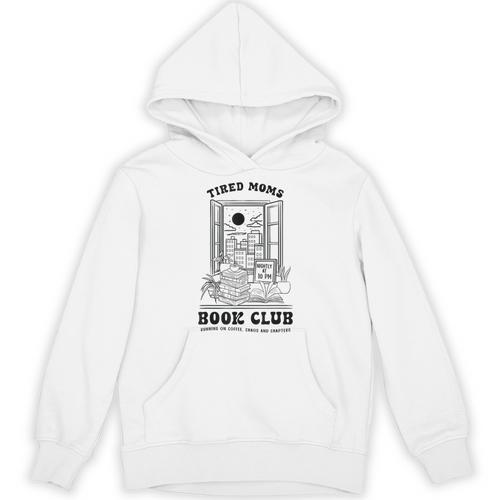 Tired Moms Book Club Reading Coffee Lover Unisex Hoodie - Bookorys