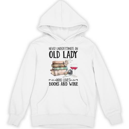 Never Underestimate An Old Lady Who Loves Books And Wine Unisex Hoodie - Bookorys