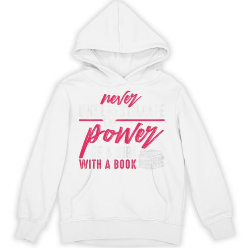 Never Underestimate The Power Of A Girl With A Book Read Unisex Hoodie - Bookorys CA