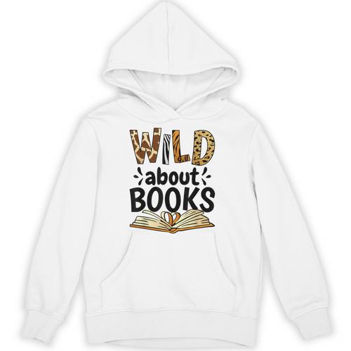 Wild About Books Booklover & Bibliophile Unisex Hoodie - Bookorys