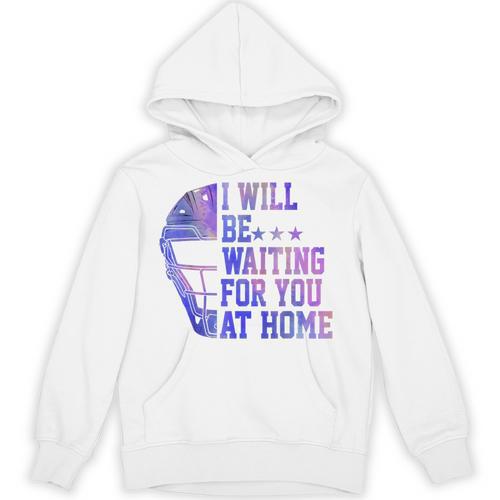 I Will Be Waiting For You At Home Baseball Softball Catcher Unisex Hoodie - Sportilla