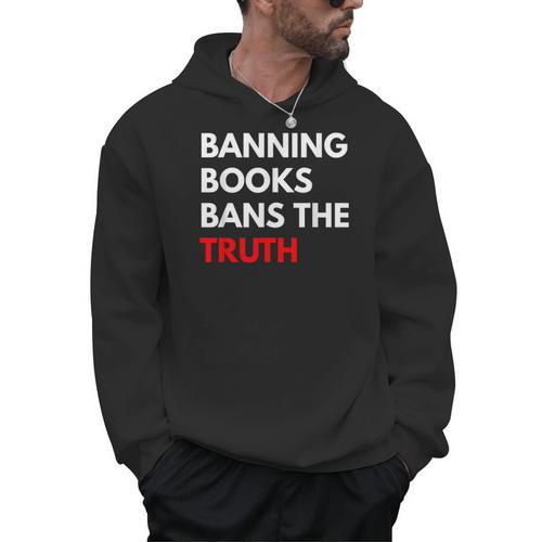 Banning Books Bans The Truth I Read Banned Books Week Men Hoodie - Bookorys UK