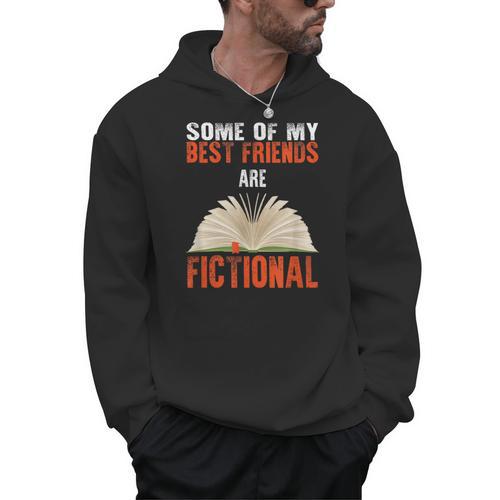 Some Of My Best Friends Are Fictional Book Lover Bookworm Men Hoodie - Bookorys CA
