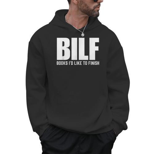 BILF Books I'd Like To Finish Humorous Book Lover Pun Men Hoodie - Bookorys CA