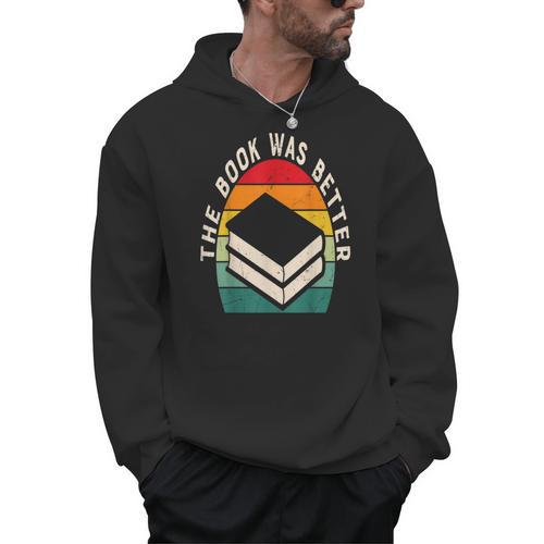 The Book Was Better Book Reading Men Hoodie - Bookorys