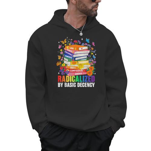Book Flower Radicalized By Basic Decency Feminist LGBT 2026 Men Hoodie - Bookorys
