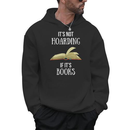 Book Lover Boutique It's Not Hoarding If It's Books Men Hoodie - Bookorys