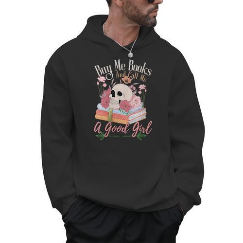 Book Lover Saying Buy Me Books And Call Me A Good Girl Men Hoodie - Bookorys UK