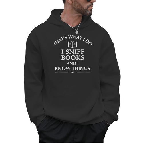 Book Reader That's What I Do Sniff Books And I Know Things Men Hoodie - Bookorys AU