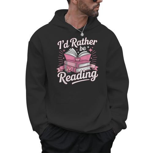 Book Reading I'd Rather Be Reading Men Hoodie - Bookorys