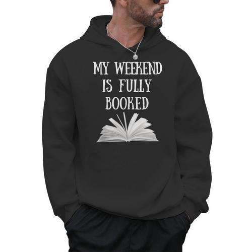 Book Reading Quote My Weekend Is Fully Booked Reader Men Hoodie - Bookorys