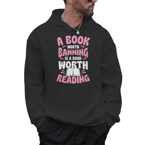 A Book Worth Banning Is A Book Worth Reading Librarian Men Hoodie - Bookorys CA