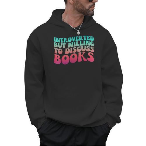 Bookish Reading Love Introverted But Willing To Discuss Book Men Hoodie - Bookorys DE