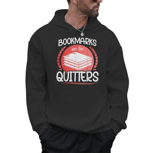 Bookmarks Are For Quitters Reading Reader Book Lover Teacher For Men Women Kids Men Hoodie - Bookorys