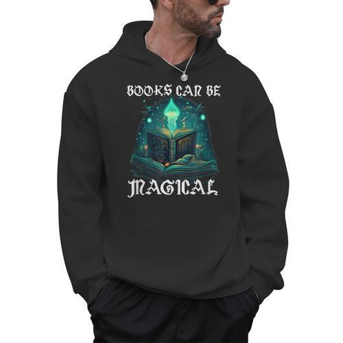Books Can Be Magical Fun Creative Unique For Readers Men Hoodie - Bookorys