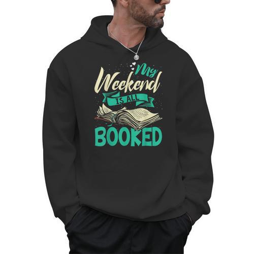 Bookworm My Weekend Is All Booked Reading Books Men Hoodie - Bookorys