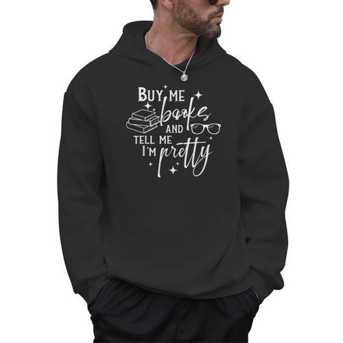 Buy Me Book And Tell Me I'm Pretty Men Hoodie - Bookorys DE