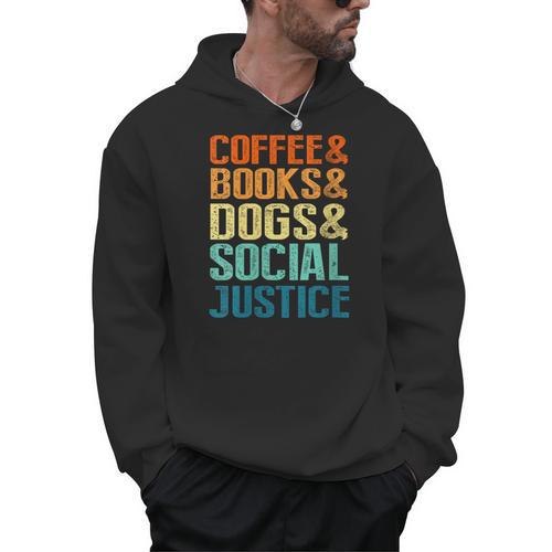 Coffee Books Dogs Social Justice Tee Men Hoodie - Bookorys CA