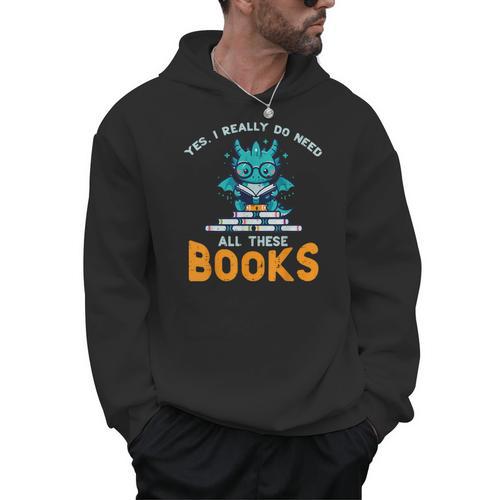 Dragon Yes I Really Need All Books Geek Kids Men Women Men Hoodie - Bookorys AU