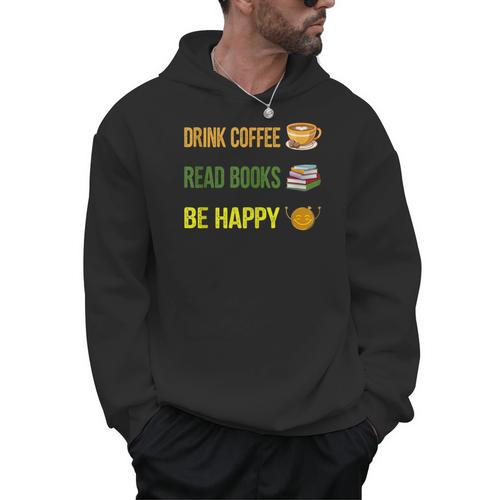 Drink Coffee Read Books Be Happy TShirt Coffee Lover Ideas Men Hoodie - Bookorys UK