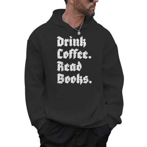 Drink Coffee Read Books Lover Reader Literary Men Hoodie - Bookorys