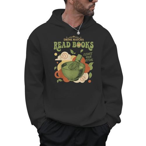 Drink Matcha Read Books Elevate Your Green Tea Ritual Men Hoodie - Bookorys