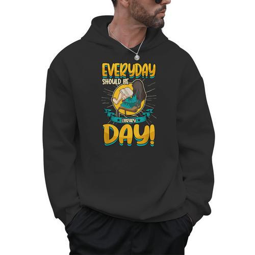 Everyday Should Be Library Day Librarian Book Lover Men Hoodie - Bookorys