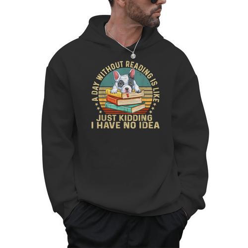 French Bulldog A Day Without Reading Is Like Book Vintage For Men Women Kids Men Hoodie - Bookorys CA