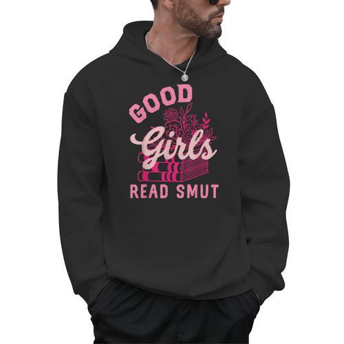 Good Girls Read Dirty Books Smutt Book Lover Women Spicy Men Hoodie - Bookorys UK
