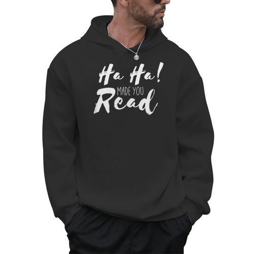 Ha Ha Made You Read Reading Teacher Librarian Book Men Hoodie - Bookorys