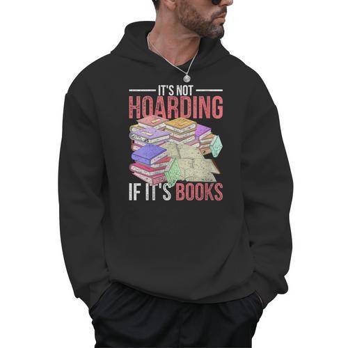 Hoarder Book Reading Lover Bookworm Librarian Hoarding Men Hoodie - Bookorys